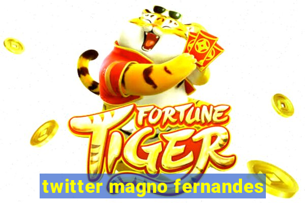 twitter magno fernandes